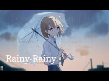 Rainy-Rainy / 街角緑雨feat.初音ミク