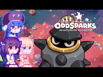 【OddSparks】ボイスパークたん#7