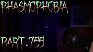 【Phasmophobia】初期装備に優しいインサニティ【実況】Part.755