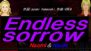 【Naomi＆Naoki】Ｅｎｄｌｅｓｓ ｓｏｒｒｏｗ【カバー曲】