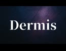 Dermis / 可不【PHONON NOTESオリジナルアルバム「SORAMO」収録曲】