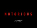 『Notorious』 (日本語字幕付き)
