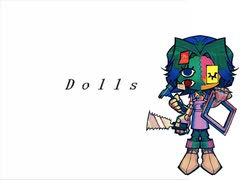 【鋸音・P・ソーヤ】『Dolls』【UTAUカバー】