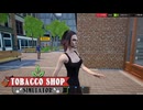 【Tobacco shop Simulator】あっ　すいません　まだ開いてないんですよぉ・・・【45日目】