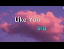 「Like You」PostMalone ～ShortVersion～　By U-Li