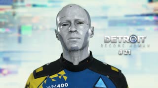 人を頼るときは穏便に【DETROIT: Become Human 実況#21】