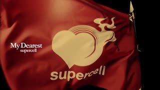 supercell / My Dearest