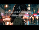 「タクシーのライトが滲む頃に」 – Mellow Chill Vibes