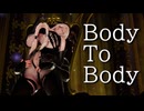 [MMD アズレン] うちの尾張の魔王さんで「Body To Body」[アズールレーン]