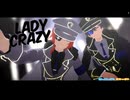 【 MMDあんスタ 】 LADY CRAZY 【 月永レオ ・ 瀬名泉 】
