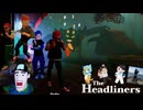 怪物が暴れまわる街で稼ごう！【The Headliners】