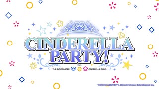 第556回「CINDERELLA PARTY!」アーカイブ動画【原紗友里・青木瑠璃子／ゲスト：河瀬茉希】