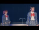 【Re:LIVE】Tear 踊ってみた【40作目】