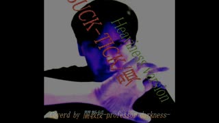 BUCK-TICKの唄-Heaviness ver.-/covered by 闇教授
