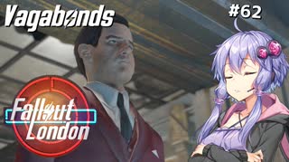 【Fallout London】#62 ゆかりさんの終末ロンドン旅行記【Voiceroid実況】