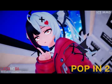 MMD] POP IN 2 - Lacrimosa/安魂曲/レクイエム [NTE MMD