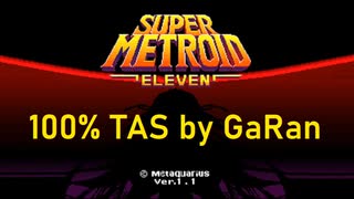 Super Metroid Eleven 100% Tool-Assisted Speed run