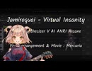 Jamiroquai - Virtual Insanity feat.ANRI (Synthsizer V)