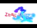 Imaginary / 初音ミク&重音テトSV