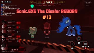 【Sonic.EXE The Disaster REBORN / Sonic.EXE　災害】 Walkthrough Gameplay #013 2025/07/18
