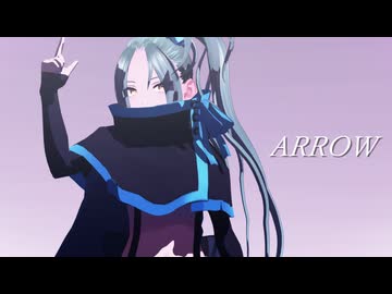 【UTAUカバー＋MMD】ARROW【玖婥えりん】