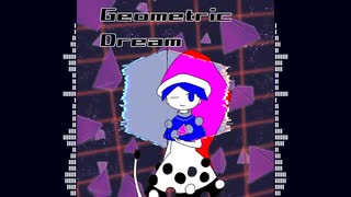 【第17回東方ニコ童祭】Geometric Dream【原曲：永遠の春夢】
