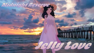 Jelly Love / Midnight Reserve
