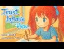 Trust Infinite View / 夏色花梨【オリジナル曲】