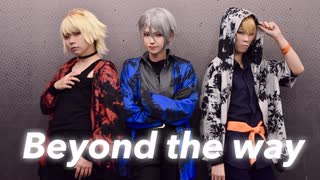 【刀剣乱舞】 Beyond the way　踊ってみた　【山猫組】