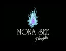 『MONA SEE』Thoughts (im@s MAD PV)