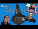 shape of mania