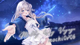 もち(ﾉ)・ω・(ヾ) - Milky Way Voyage 【Project:Startale】