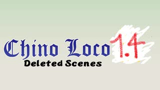 【海外合作】チノ・ロコ１．４　～DELETED　SCENES~　【おまけ】