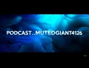 July 23, 2025 PODCAST.MUTEDGIANT4126