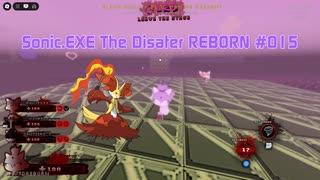 【Sonic.EXE The Disaster REBORN / Sonic.EXE　災害】 Walkthrough Gameplay #015 2025/07/23