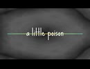 a little poison