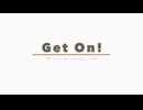 Get On!／やっくん feat. IA