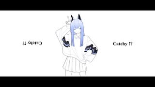 【鏡音レン】Catchy !?