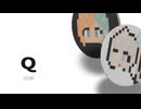 Q地点 / ルウル & 知声