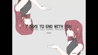 【7 Days to End with You #01】おまたせ【初見完全解読実況プレイ】