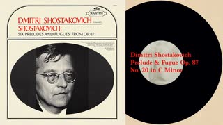 ショスタコーヴィチ：24の前奏曲とフーガ 作品87より抜粋（ショスタコーヴィチ自作自演）