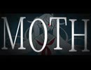 【MV】MOTH【初音ミク】