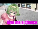 Give me a chance / 猫山田feat.GUMI