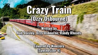 【追悼】Crazy Train／オジー・オズボーン【SynthesizerVカバー曲】