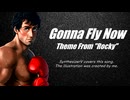 Gonna Fly Now (Theme From "Rocky") 【SynthesizerVカバー曲】