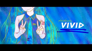 vivid - Plasma Network+∞ feat.初音ミク