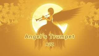 Angel's Trumpet / A2Z feat. 初音ミク