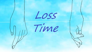 【さとうささら】Loss Time【オリジナル曲】