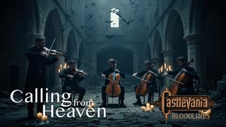 Calling from Heaven v1.0.0 - ARRANGED - Castlevania: Bloodlines | Konami