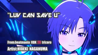 [MAD]LUV CAN SAVE U－From:beatmania IIDX 20 tricoro－（真Dancing! ver）～スターリットシーズン～